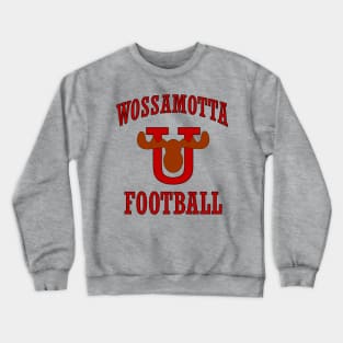 Wossamotto U Football Crewneck Sweatshirt